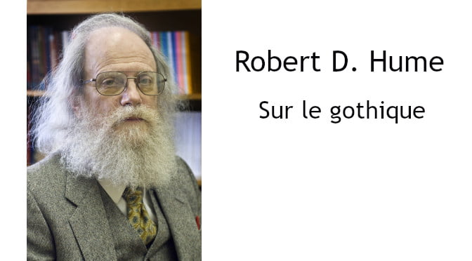 ROBERT D. HUME : SUR LE GOTHIQUE