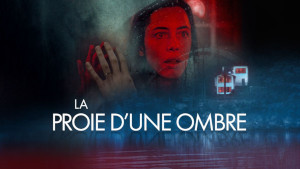 La Proie d'une Ombre